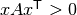 x A x^{\sf T} > 0