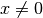 x \neq 0