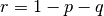 r=1-p-q